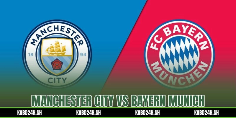 Soi Kèo Manchester City vs Bayern Munich 03:00 20/07/2026